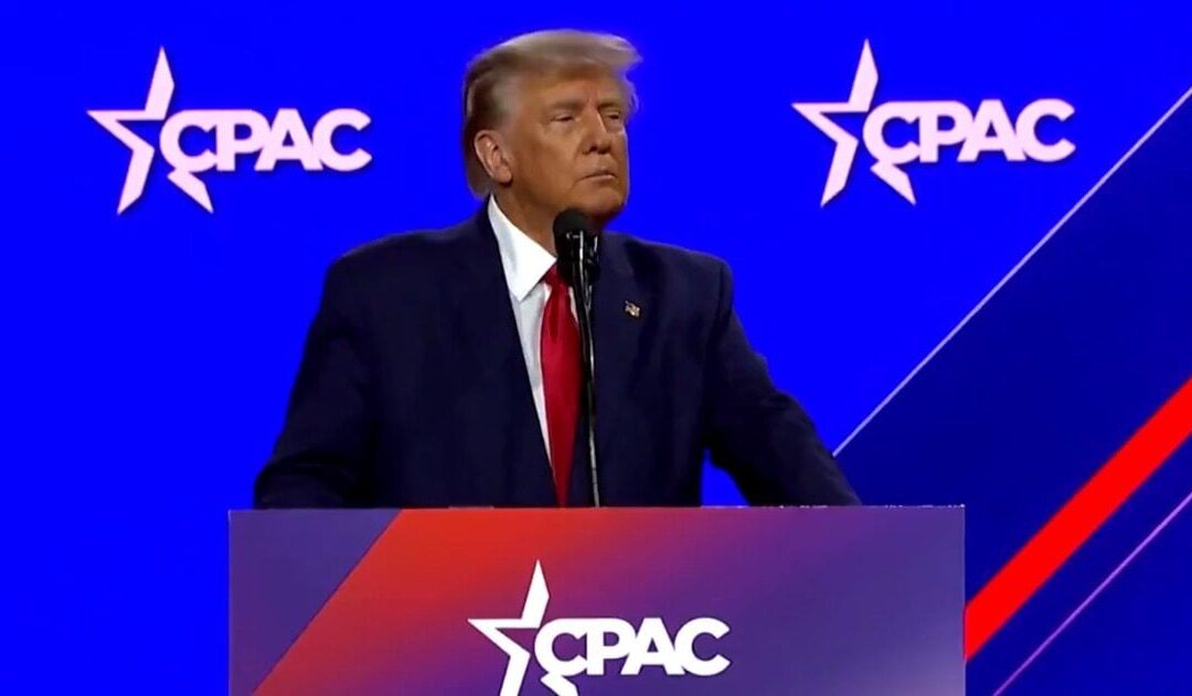 President Trump’s CPAC Speech Was A Masterstroke Of Political Genius