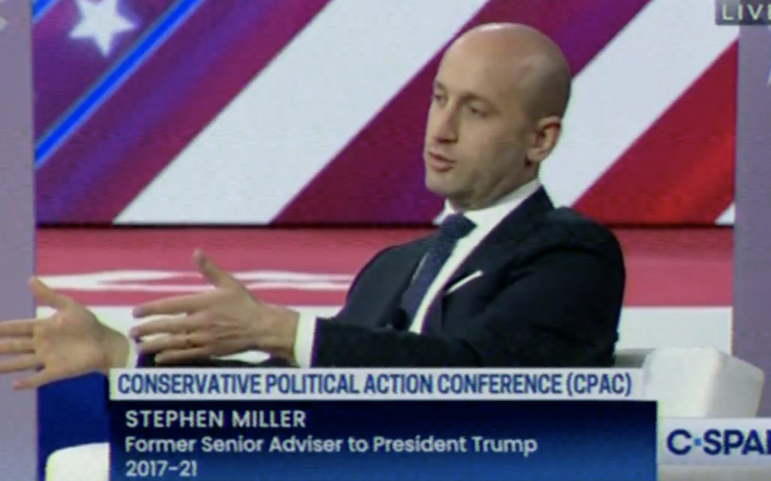 Stephen Miller at CPAC: How Mass Deportations of Illegals Will Work “Seal the Border, Deport all the Illegals” (Video)