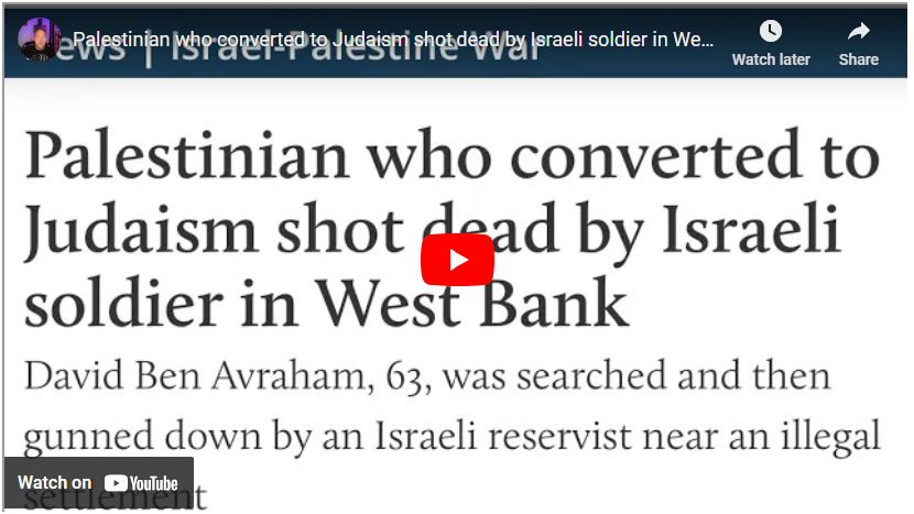 Palestinian who converted to Judaism shot dead by Israeli soldier in West Bank