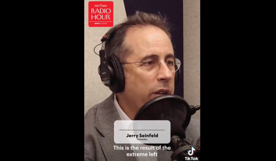 Comedian Jerry Seinfeld on How the Left and Being Politically Correct Ruined Comedy “This is the Result of the Extreme Left and P.C. Crap” (Video)