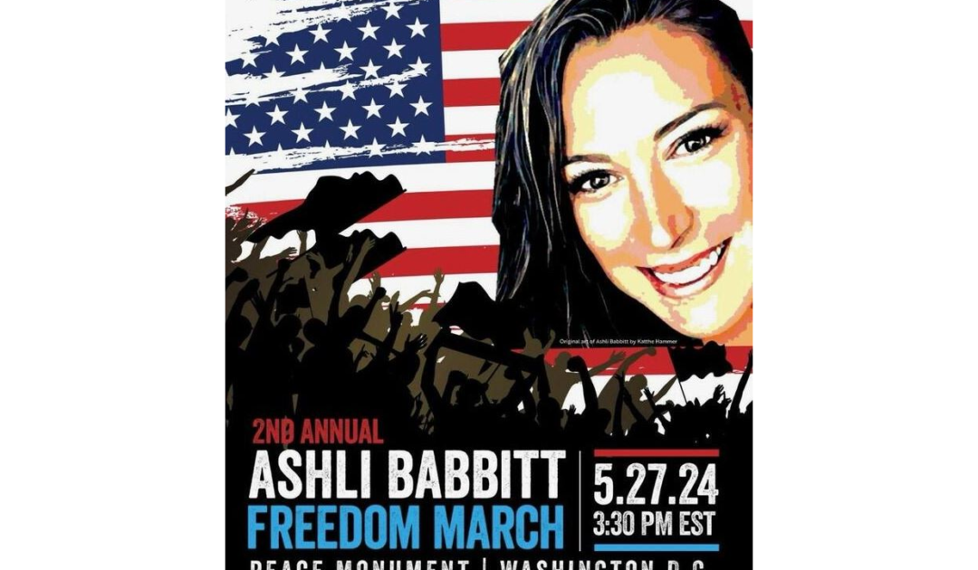 Second Annual Ashli Babbitt Freedom March Today in Washington DC – Starting at 3:30 PM ET