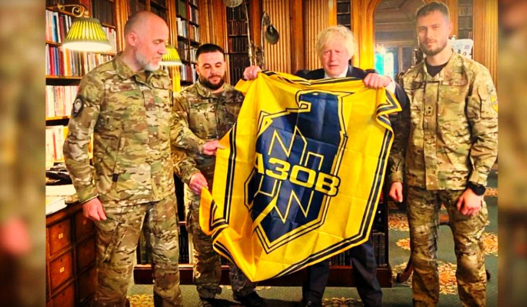 PUSHING WW3: Former British Premier Boris Johnson Praises Ukrainian Azov Nazis as ‘Heroes’,  Calls for Long Range Weapons To Attack Inside Russian Territory