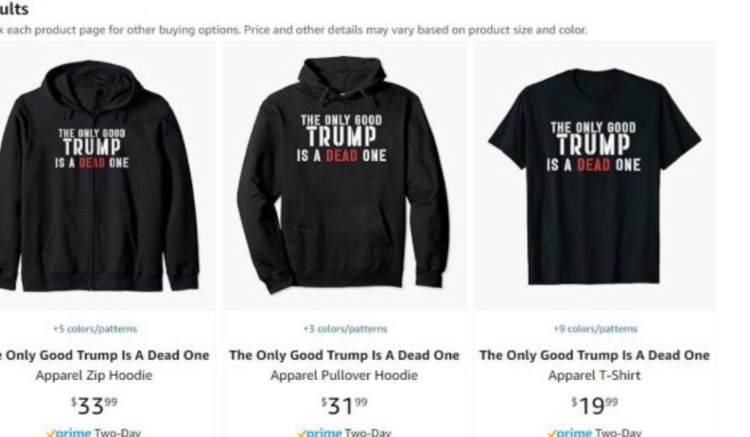 SICK: Amazon Selling Merchandise Promoting President Trump’s Death After He Was Nearly Assassinated
