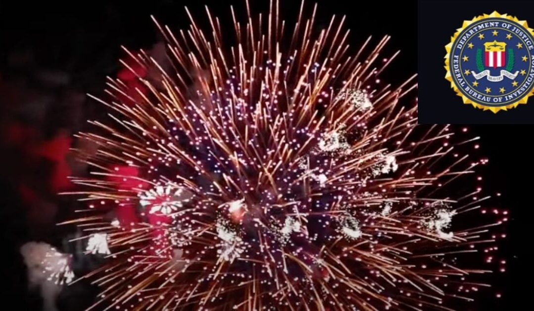 FBI and DHS Issue Warning Over Attackers Targeting Fourth of July Events