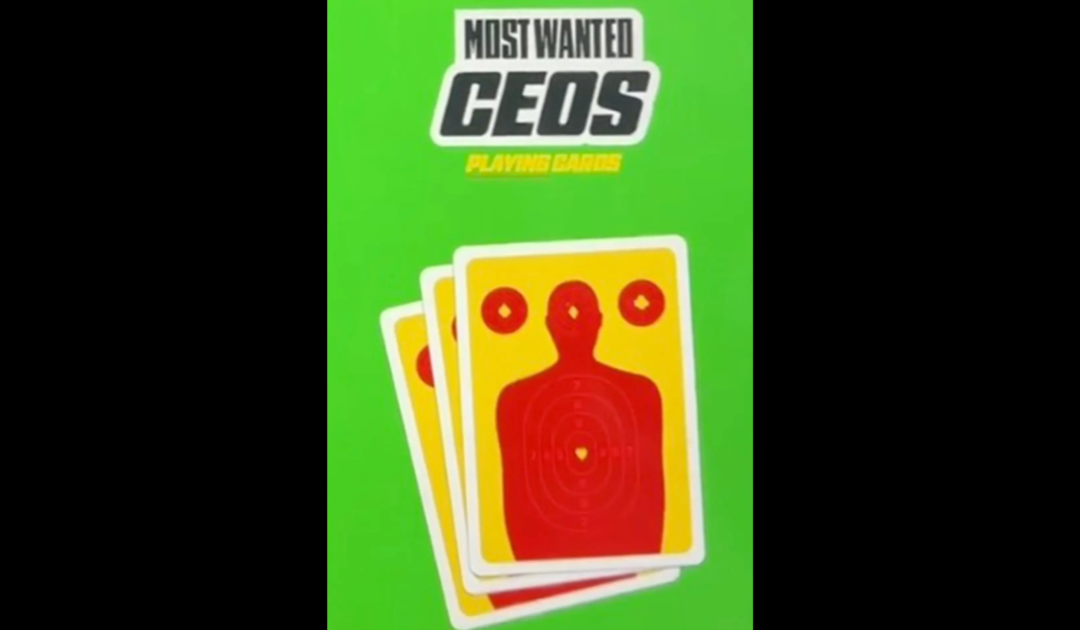 Sick: Head of ‘Comrade Workwear’ Announces ‘Most Wanted CEOs’ Playing Cards Following Murder of UnitedHeathcare CEO