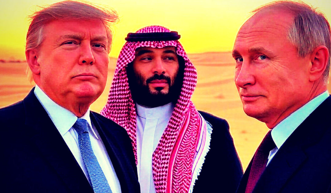 Saudi Arabia Confirms It Will Host Trump-Putin Summit – Zelensky Complains He Was Not Invited