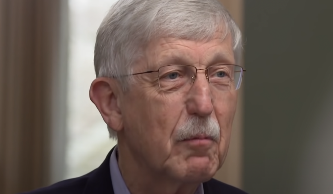 Former NIH Director Francis Collins Abruptly Retires From Agency After Docs Previously Revealed He Lied About His Involvement with Gain-of-Function Research in Wuhan Lab