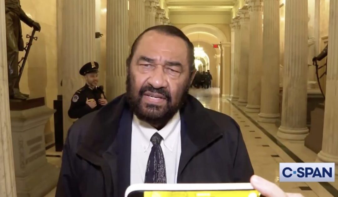 Unhinged Democrat Al Green Speaks After Getting Kicked Out of Chamber — Wants to Impeach Trump Again!