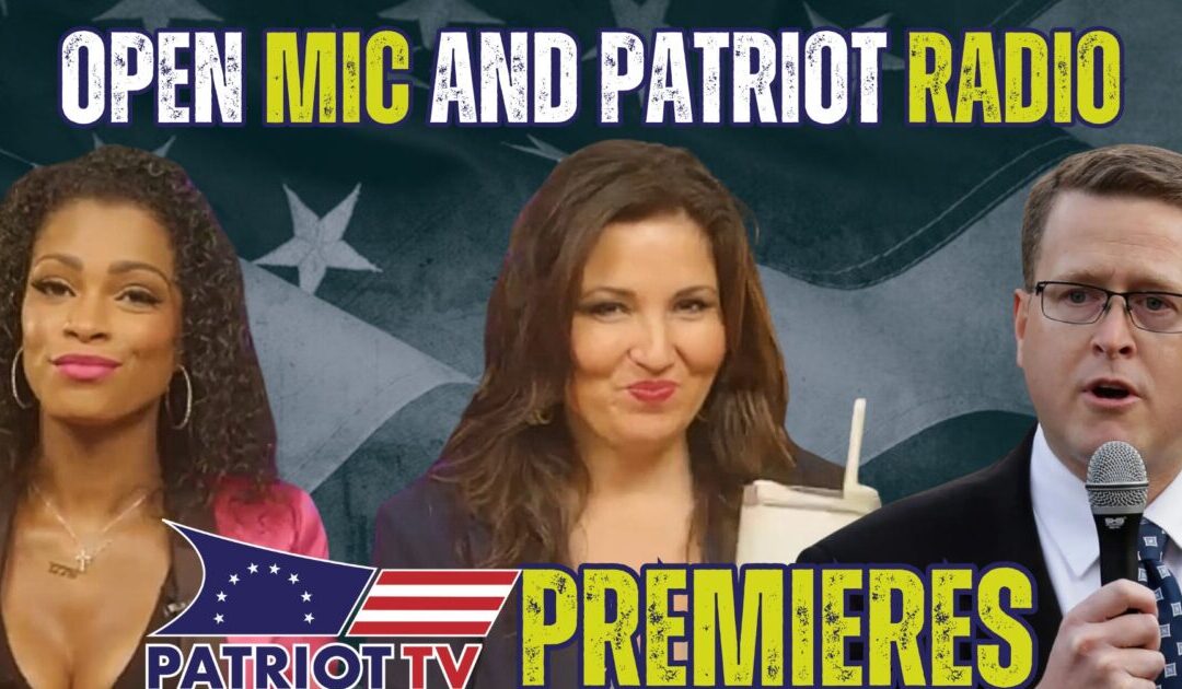 Patriot TV: Open Mic and Patriot Radio Take Over