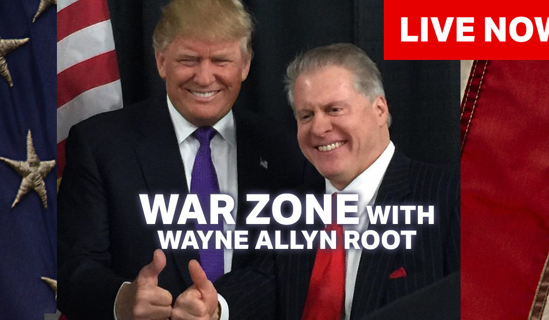 Watch Live: The WAR Zone Podcast With Wayne Allyn Root Presented by The Gateway Pundit – Today’s Topics: Trump WINS Again! Disbar Commie Letitia James, Trump Destroys Democrat Party