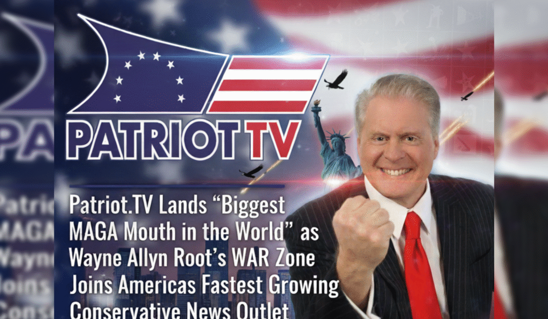 Exciting Update: TGP’s “WAR Zone with Wayne Allyn Root” Joins Patriot.TV, Fastest-Growing Concervative News Outlet