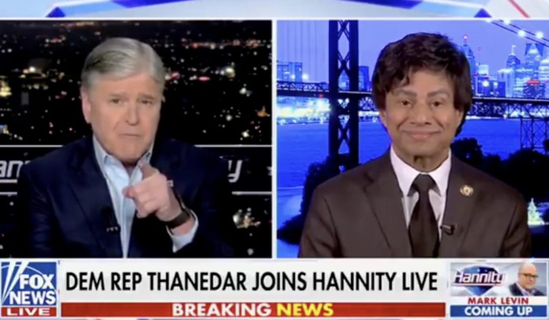 ABSOLUTE DESTRUCTION: Enraged Sean Hannity CONFRONTS and DEMOLISHES Radical Democrat Shri Thanedar in Must-Watch Live TV Interview — “You Should Be Ashamed of Yourself”