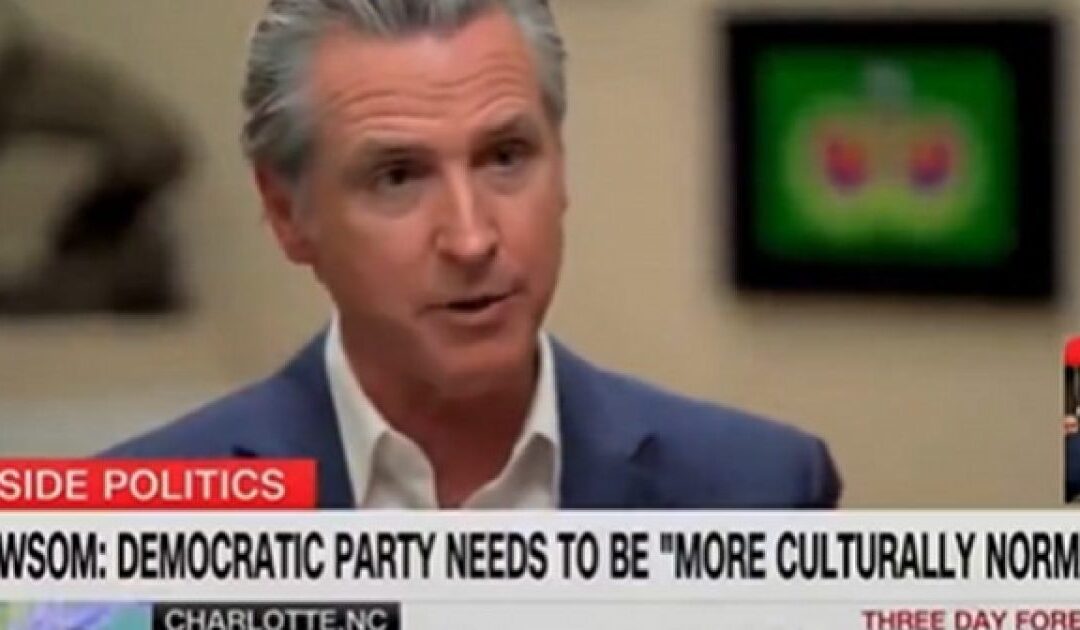 NOT POSSIBLE: Gavin Newsom Says Democrats Must be More ‘Culturally Normal’ to Win Elections (VIDEO)