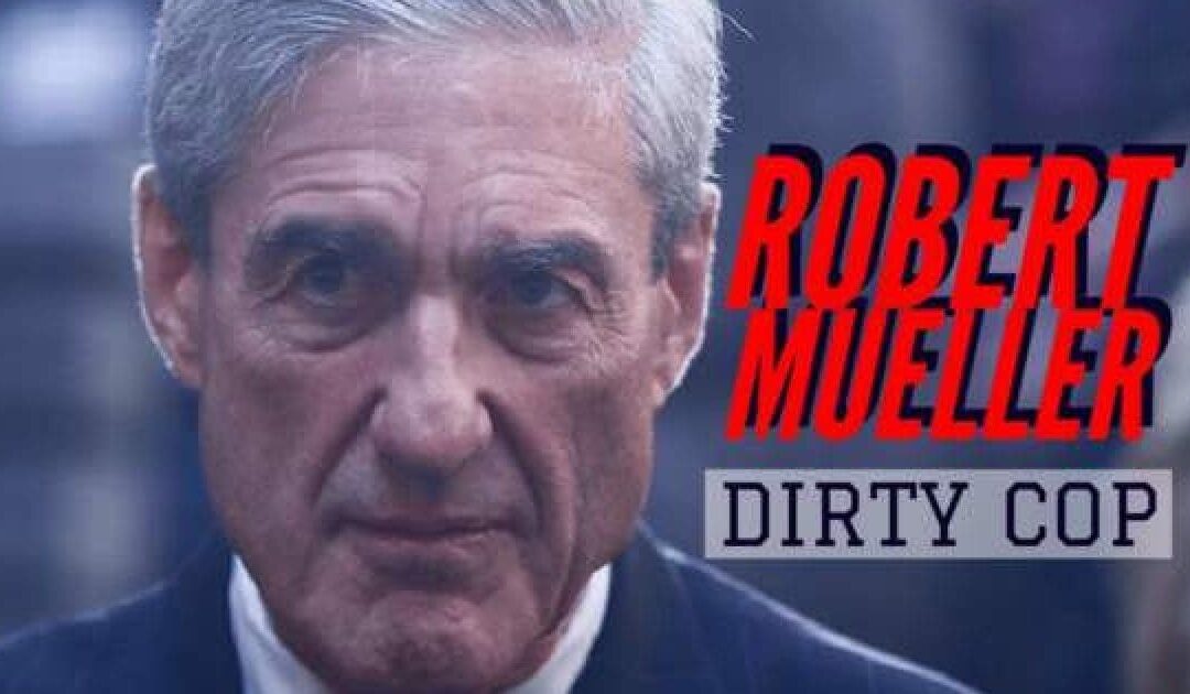 Good Riddance Dirty Cop Robert Mueller – Here’s a List of the Many Fake Russians Used in His Russia Collusion Sham