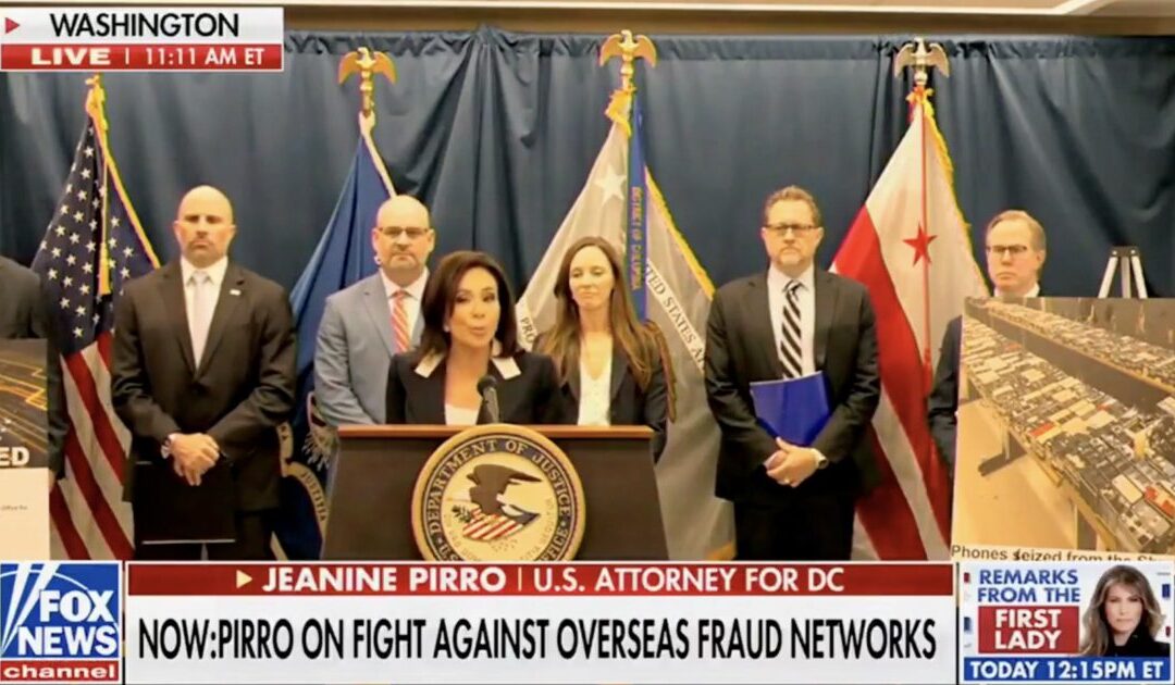 US Attorney Jeanine Pirro Files Massive Charges Against Chinese Slave-Labor Scam Lords Operations in Burma and Cambodia