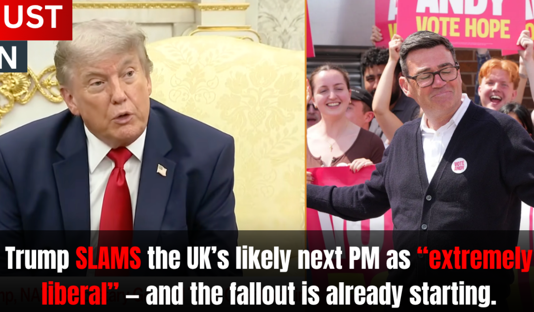 Trump SLAMS UK’s Likely Next PM: “Extremely Liberal” — Here’s Why (VIDEO)