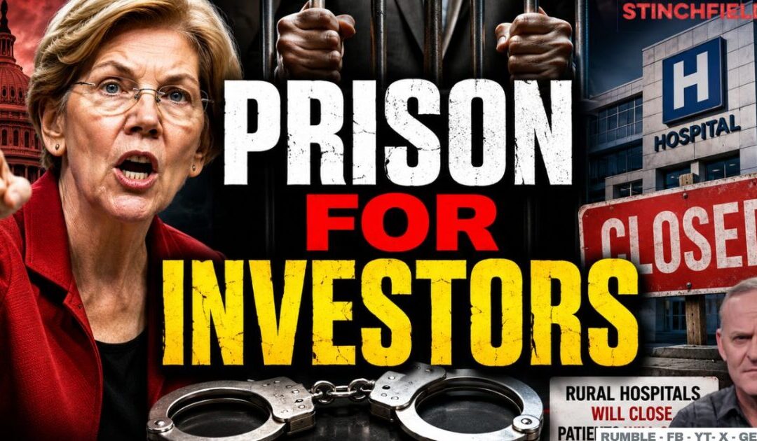 Elizabeth Warren’s Healthcare Power Grab Will Put Investors in Prison & Destroy Free Markets (VIDEO)