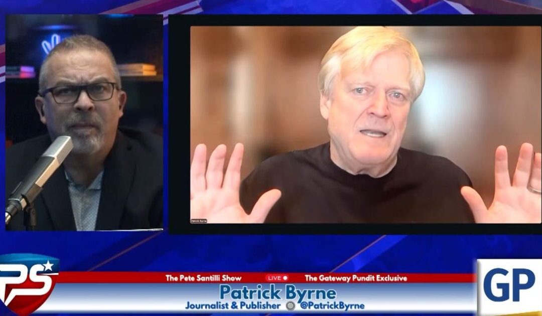 EXCLUSIVE: Patrick Byrne Drops Bombshells — China Is the Main Shareholder — If Dems Flip Congress, America Is Over