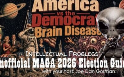 NEW Intellectual Froglegs: Unofficial MAGA 2026 Election Guide